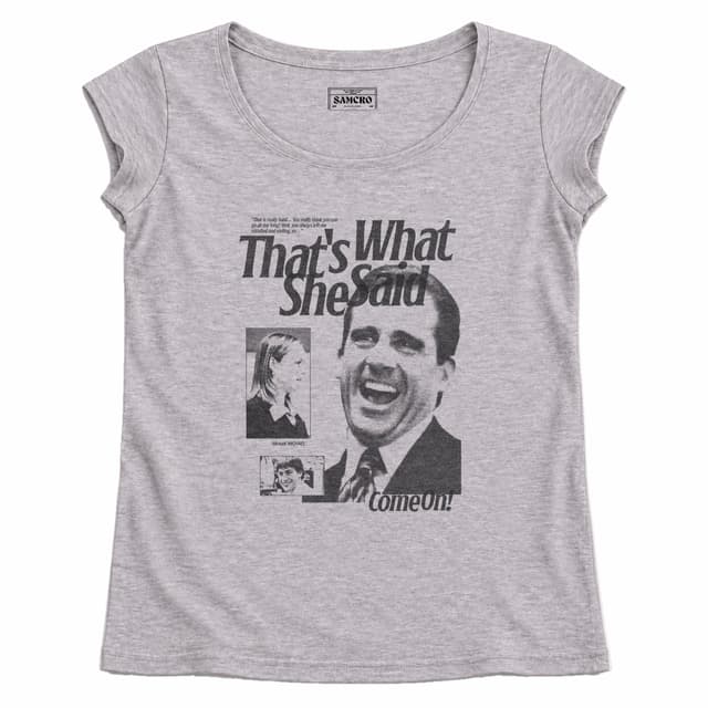 The Office - That's What She Said — Mujer recta, Gris